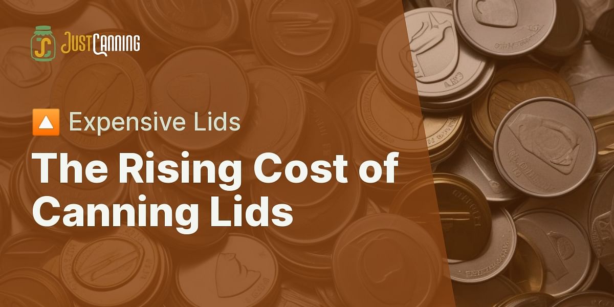 Why Have Canning Lids So Expensive?