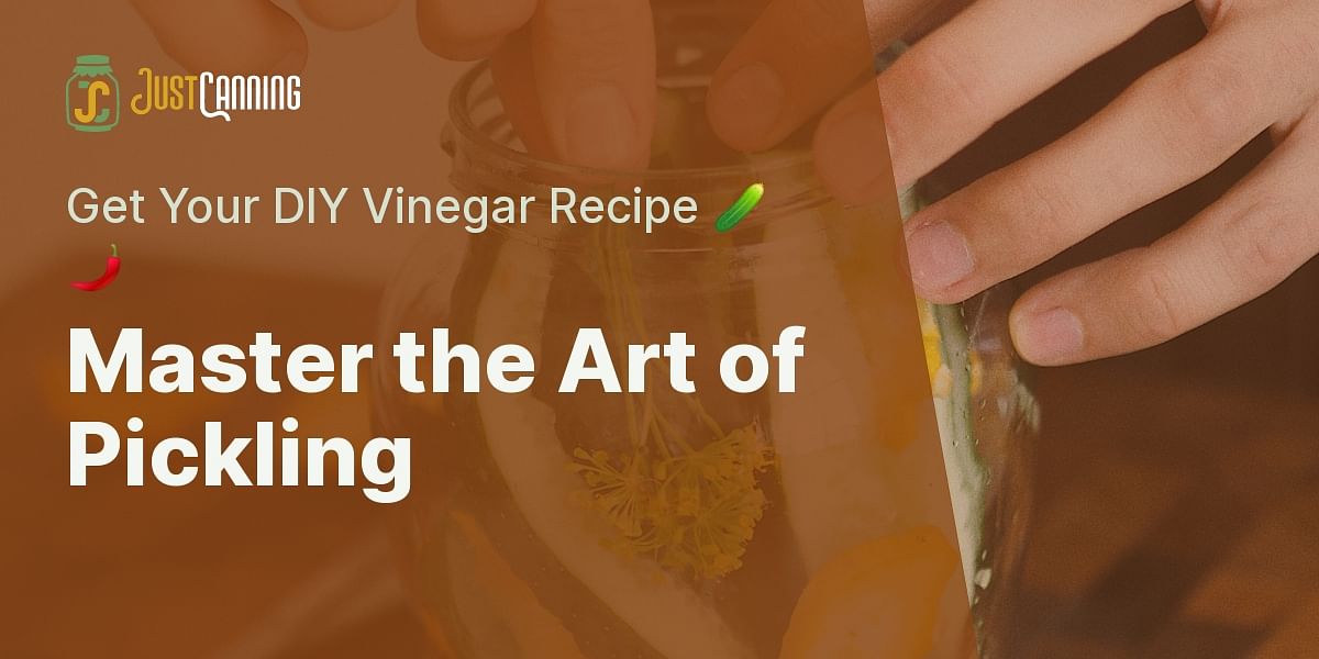 DIY Pickling Vinegar Recipe Just Canning